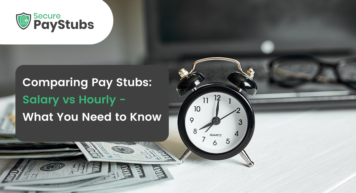 Comparing Pay Stubs: Salary vs. Hourly 