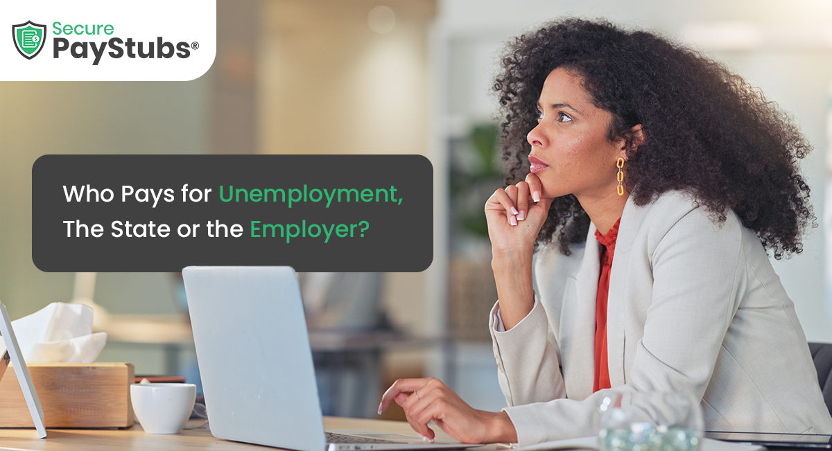 Who Pays for Unemployment, The State or the Employer?
